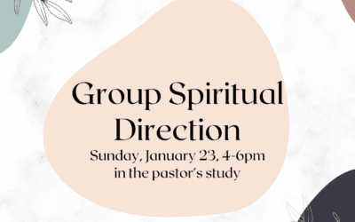 Group Spiritual Direction, Sunday, January 23, 4-6pm