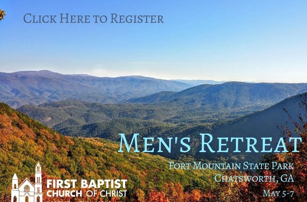 Men’s Retreat, May 5-7