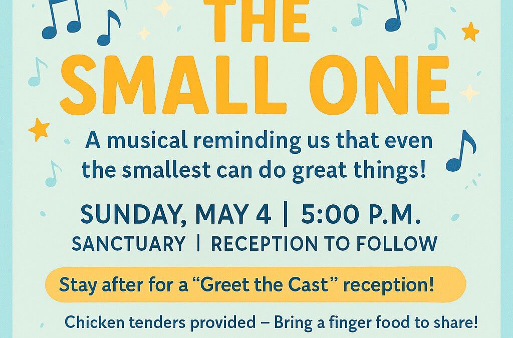 FBCX Children’s Choirs Present “The Small One”